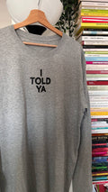 Maglia "I TOLD YA" – Scritta Dipinta a Mano